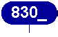830_